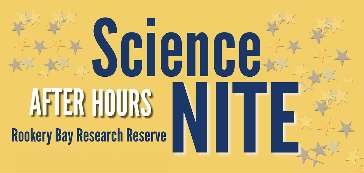 Science Nite After Hours Event | Lectures and Classes at Rookery Bay Research Reserve